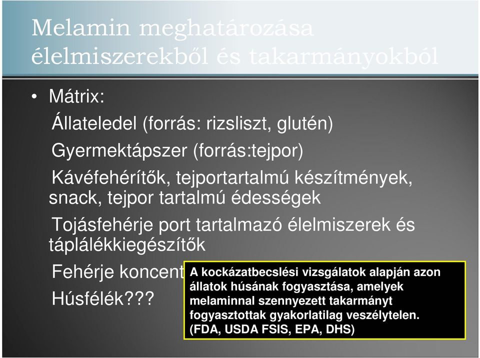 élelmiszerek és táplálékkiegészítők Fehérje koncentrátumok Húsfélék?