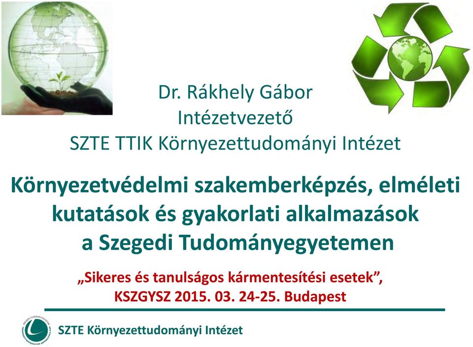 gyakorlati alkalmazások a Szegedi Tudományegyetemen Sikeres és