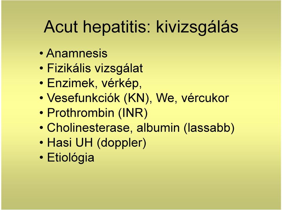 Vesefunkciók (KN), We, vércukor Prothrombin