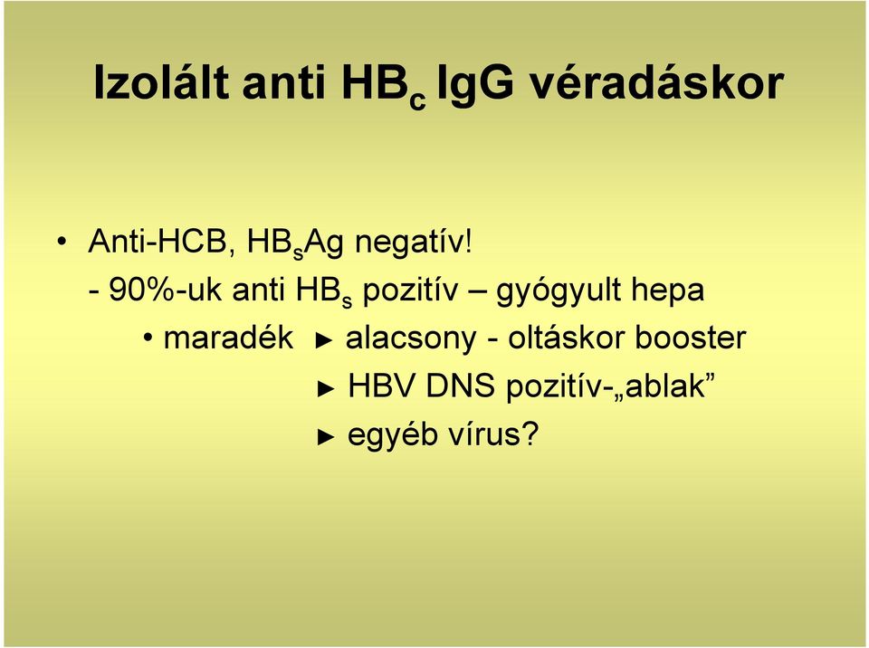 -90%-uk anti HB s pozitív gyógyult hepa