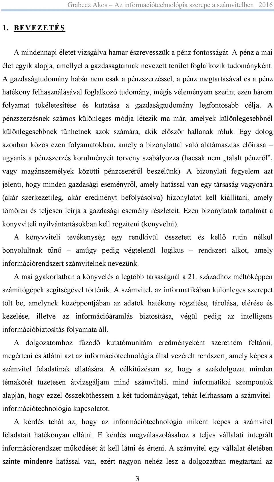 kutatása a gazdaságtudomány legfontosabb célja. A pénzszerzésnek számos különleges módja létezik ma már, amelyek különlegesebbnél különlegesebbnek tűnhetnek azok számára, akik először hallanak róluk.