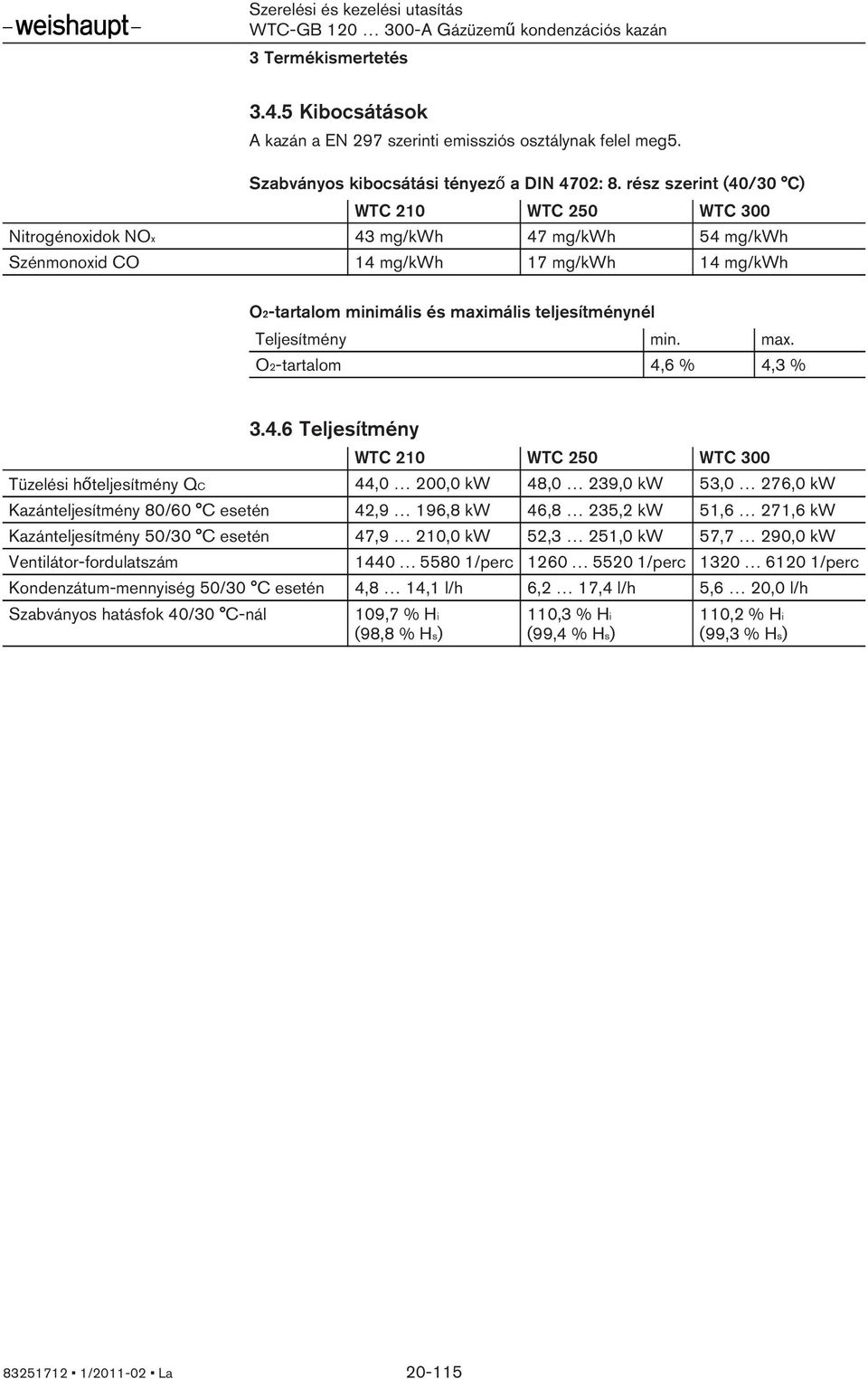 Teljesítmény min. max. O2-tartalom 4,