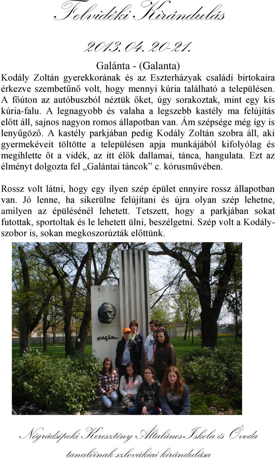 Ám szépsége még így is lenyűgöző.