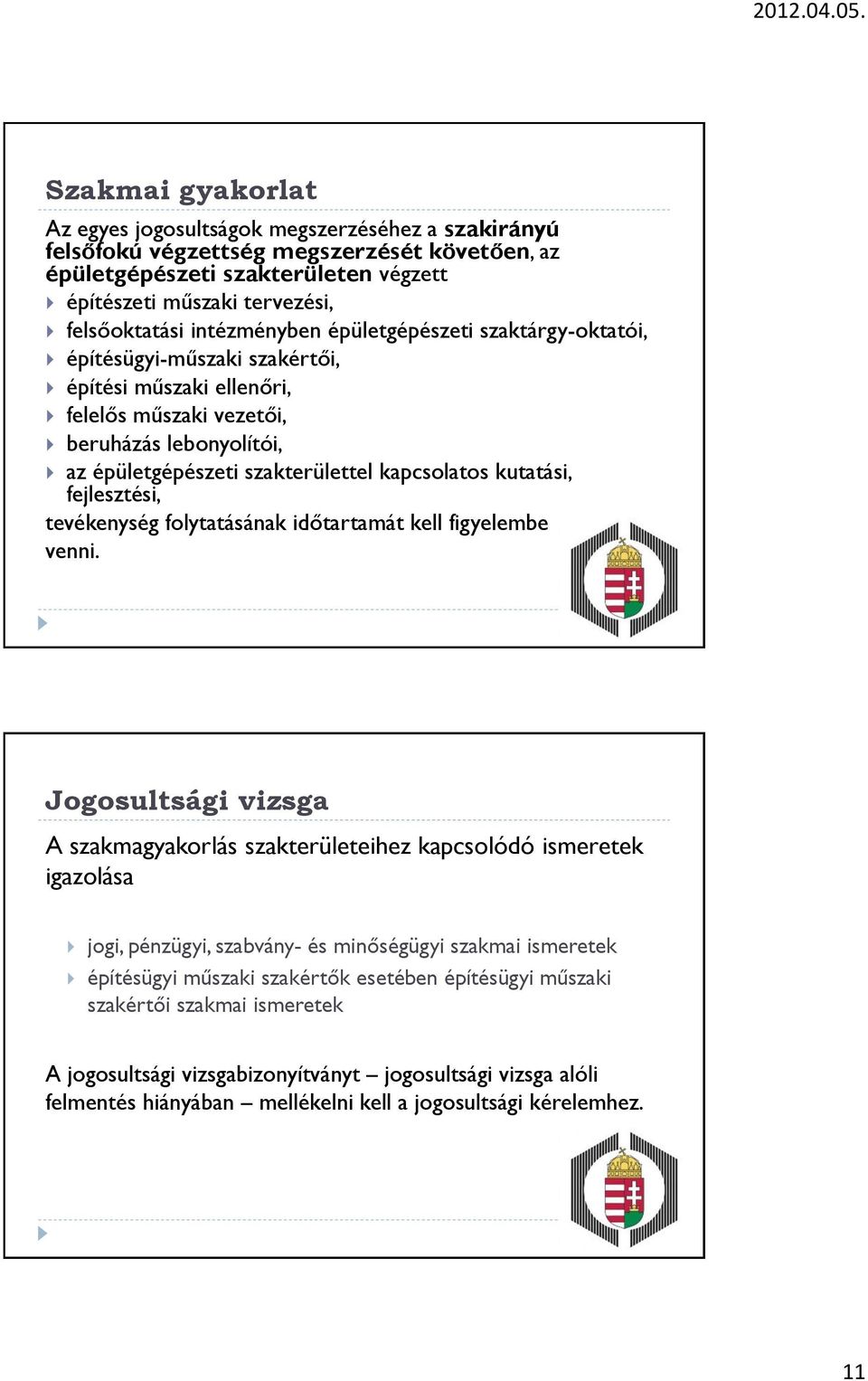 kutatási, fejlesztési, tevékenység folytatásának időtartamát kell figyelembe venni.