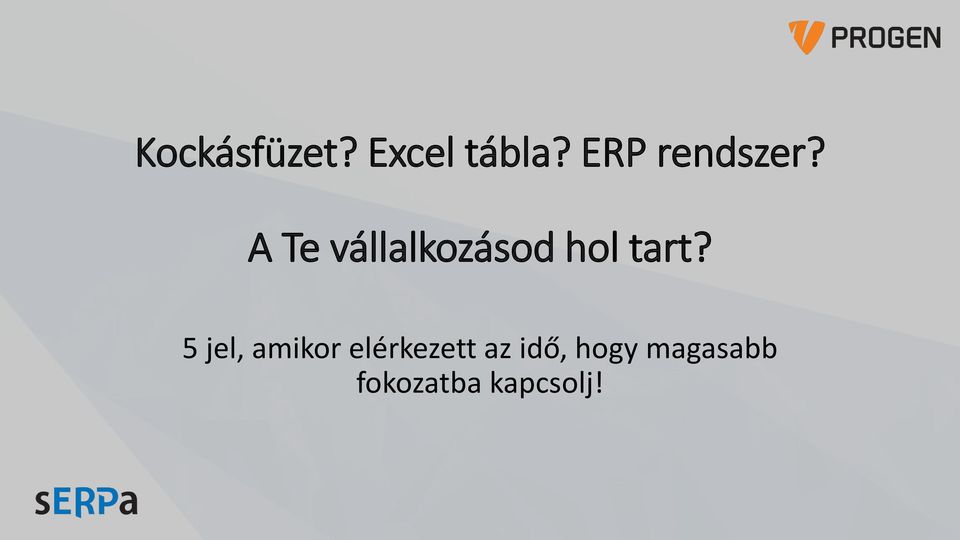 A Te vállalkozásod hol tart?