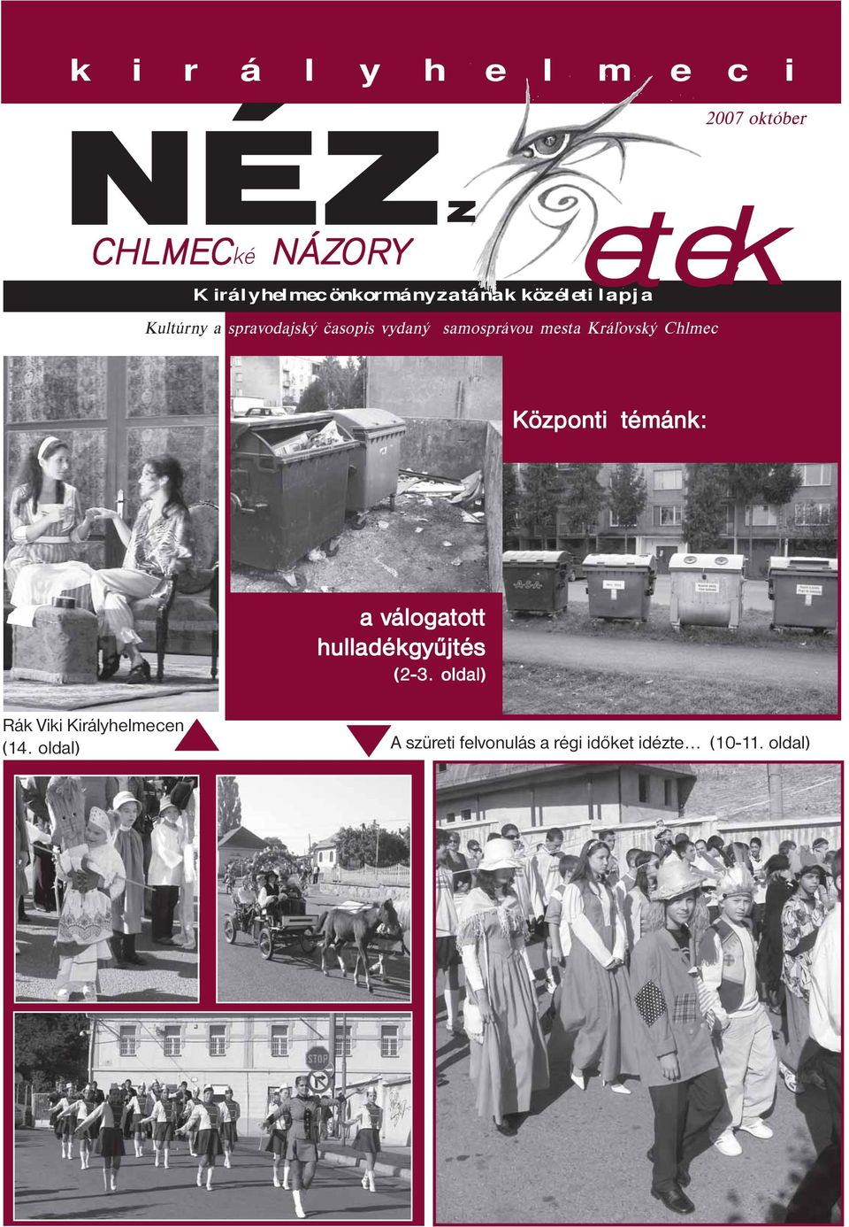 Chlmec 2007 október Központi témánk: a válogatott hulladékgyűjtés (2-3.