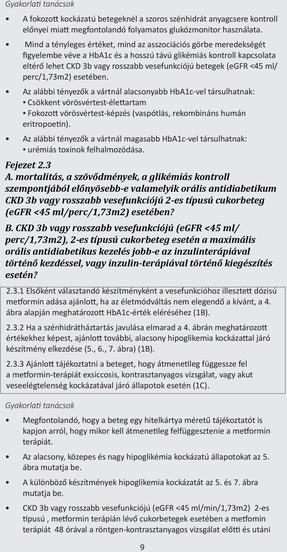 <45 ml/ perc/1,73m2) esetében.