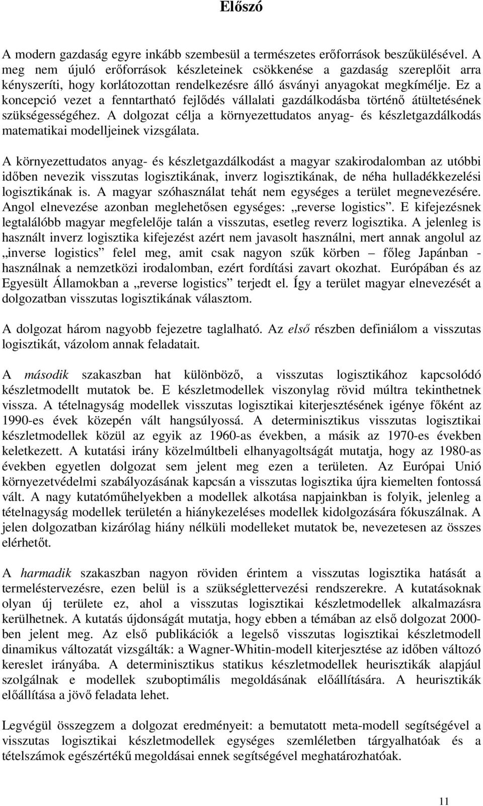 köyezettato ayag- é kézletgazálkoát a agya zakioaloba az tóbbi iőbe evezik vizta logiztikáak ivez logiztikáak e éa llaékkezeléi logiztikáak i. agya zóazálat teát e egyége a teület egevezéée.