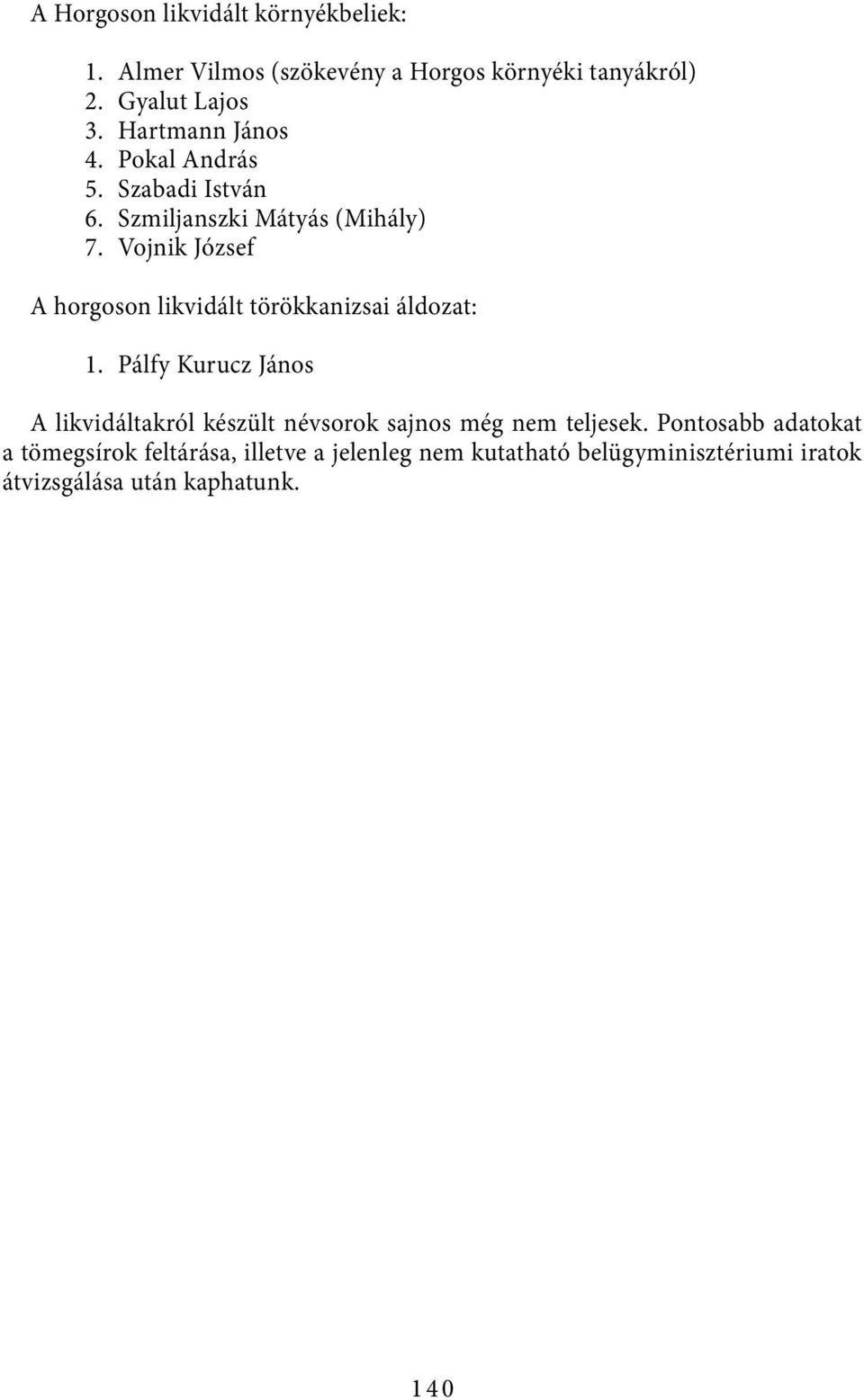 Vojnik József A horgoson likvidált törökkanizsai áldozat: 1.