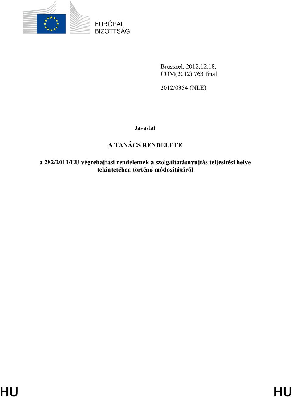 RENDELETE a 282/2011/EU végrehajtási rendeletnek a