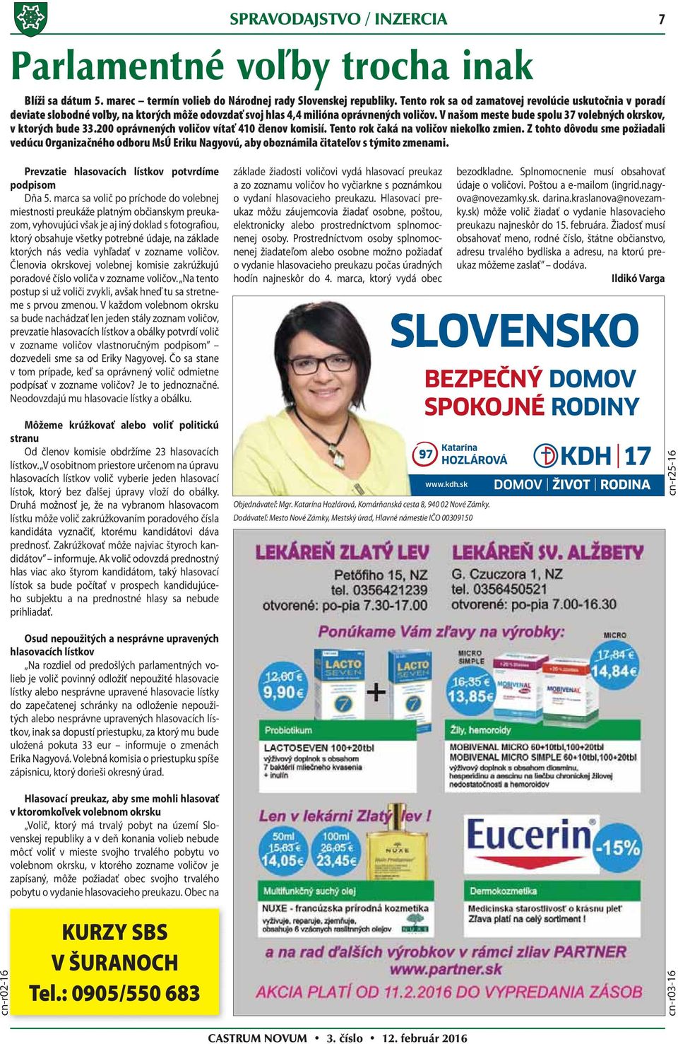 V našom meste bude spolu 37 volebných okrskov, v ktorých bude 33.200 oprávnených voličov vítať 410 členov komisií. Tento rok čaká na voličov niekoľko zmien.