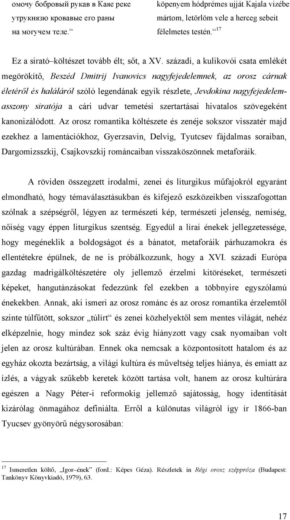 századi, a kulikovói csata emlékét megörökítő, Beszéd Dmitrij Ivanovics nagyfejedelemnek, az orosz cárnak életéről és haláláról szóló legendának egyik részlete, Jevdokina nagyfejedelemasszony