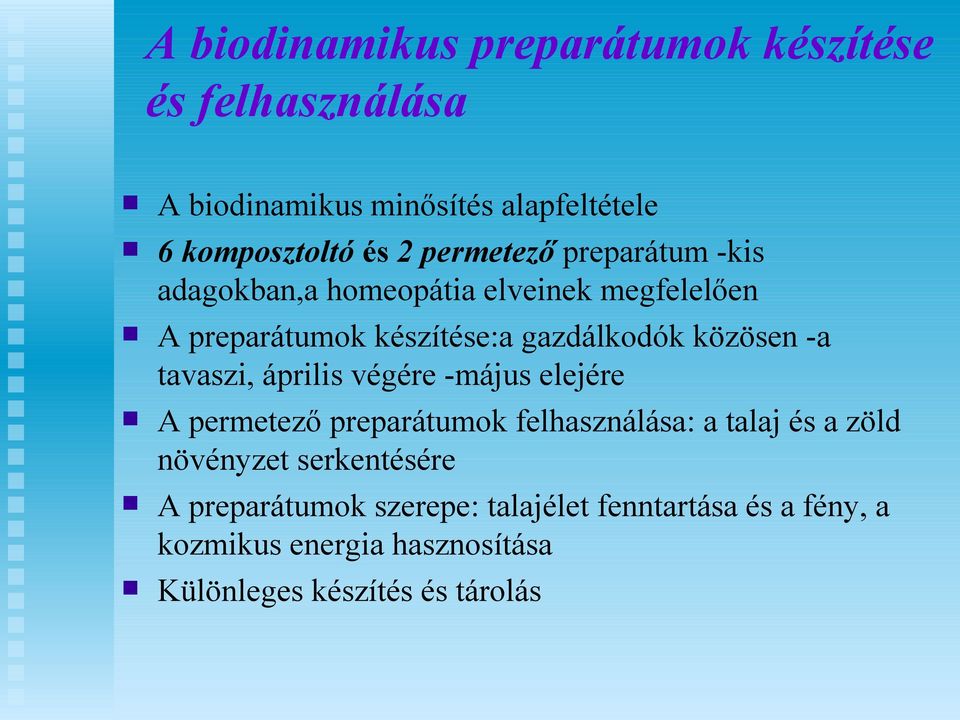 -a tavaszi, április végére -május elejére A permetező preparátumok felhasználása: a talaj és a zöld növényzet