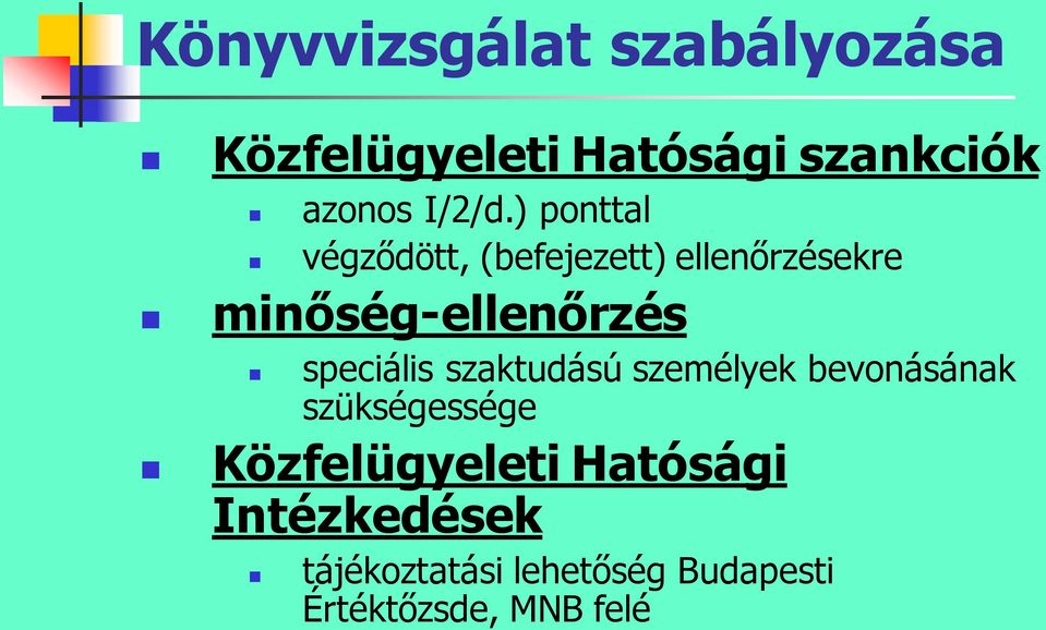 ) ponttal végződött, (befejezett) ellenőrzésekre minőség-ellenőrzés