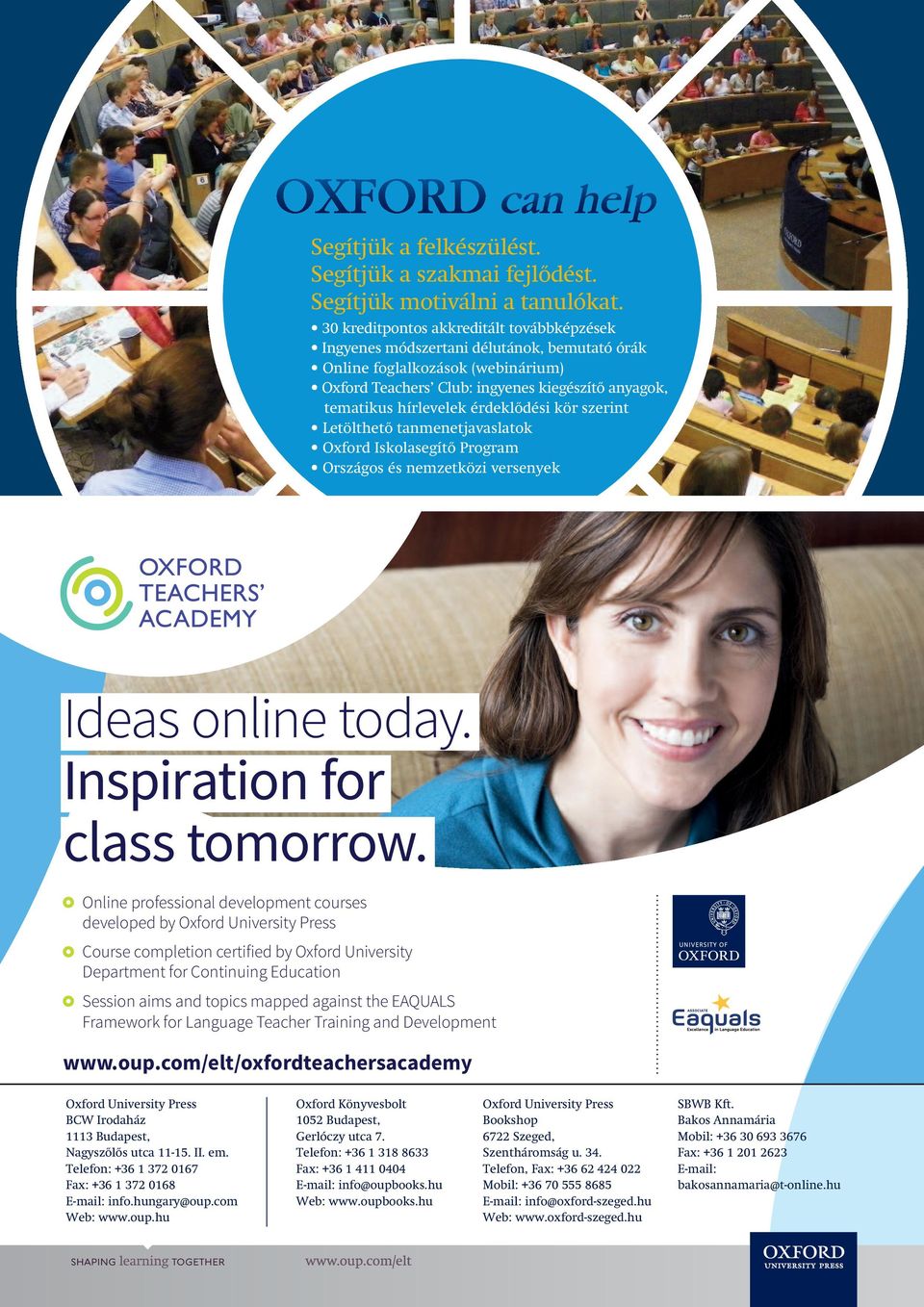 érdeklôdési kör szerint Letölthetô tanmenetjavaslatok Oxford Iskolasegítô Program Országos és nemzetközi versenyek Ideas online today. Inspiration for class tomorrow.