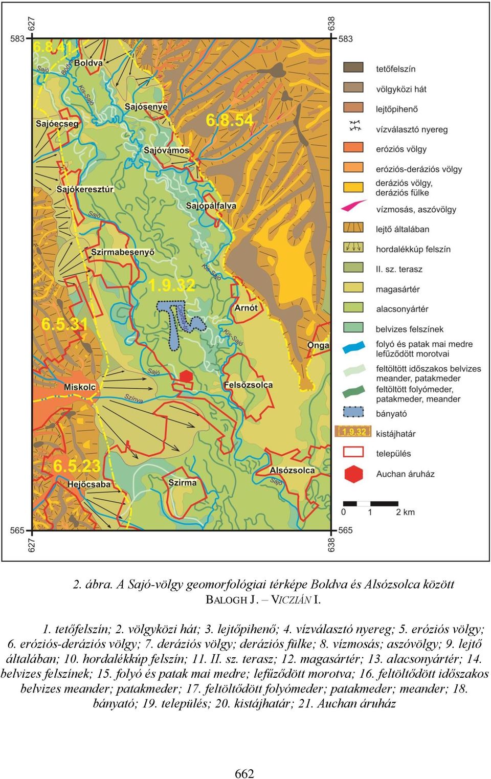 hordalékkúp felszín; 11. II. sz. terasz; 12. magasártér; 13. alacsonyártér; 14. belvizes felszínek; 15. folyó és patak mai medre; lefűződött morotva; 16.