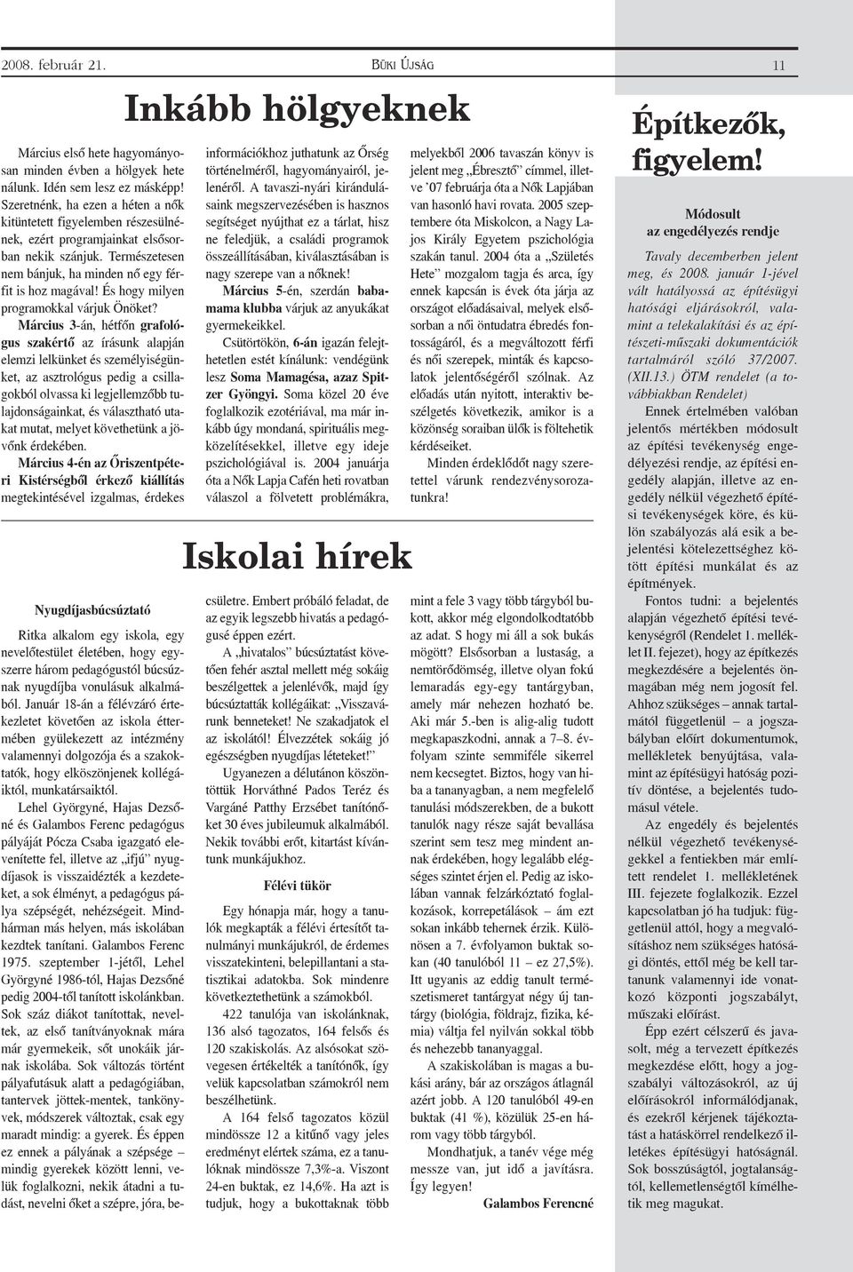 És hogy milyen programokkal várjuk Önöket?