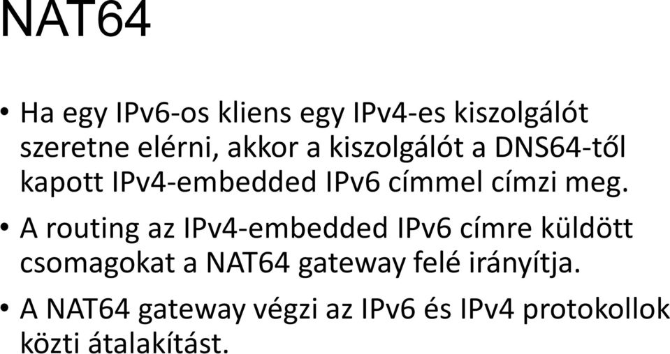 A routing az IPv4-embedded IPv6 címre küldött csomagokat a NAT64 gateway