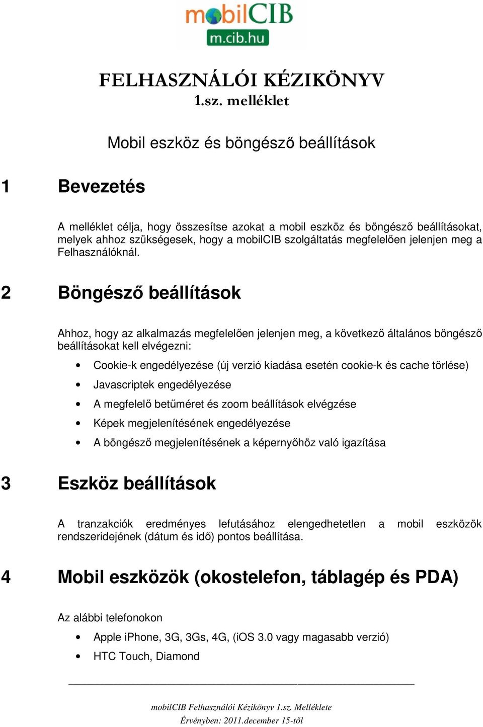 megfelelıen jelenjen meg a Felhasználóknál.