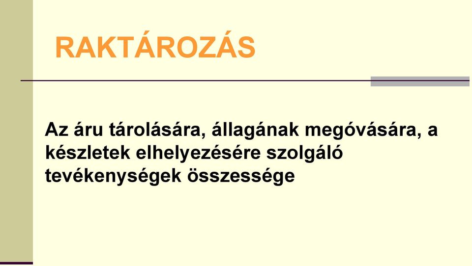 megóvására, a készletek