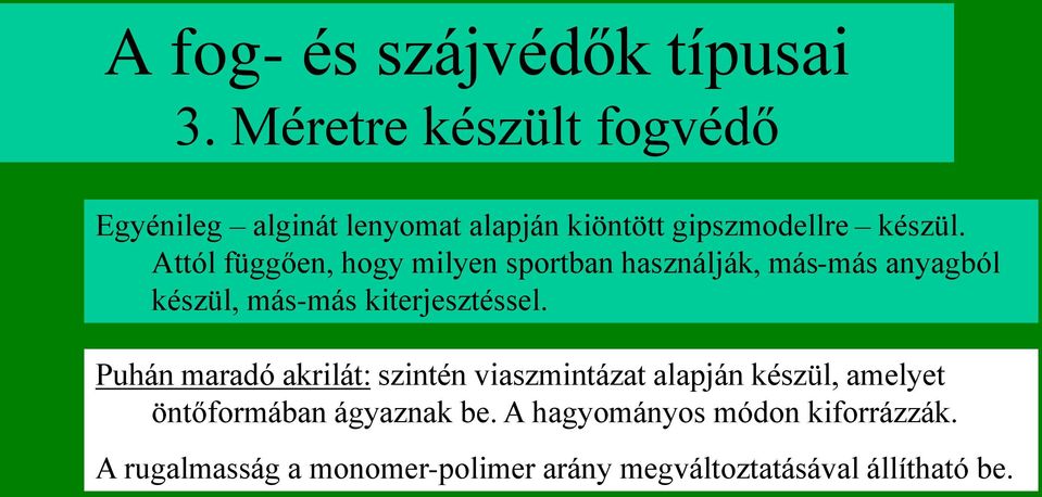 Attól függően, hogy milyen sportban használják, más-más anyagból készül, más-más kiterjesztéssel.