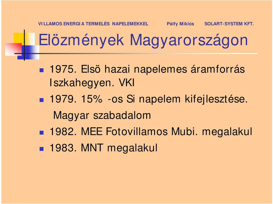 VKI 1979. 15% -os Si napelem kifejlesztése.