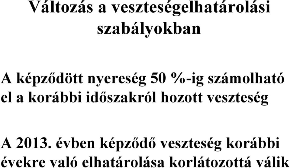 időszakról hozott veszteség A 2013.