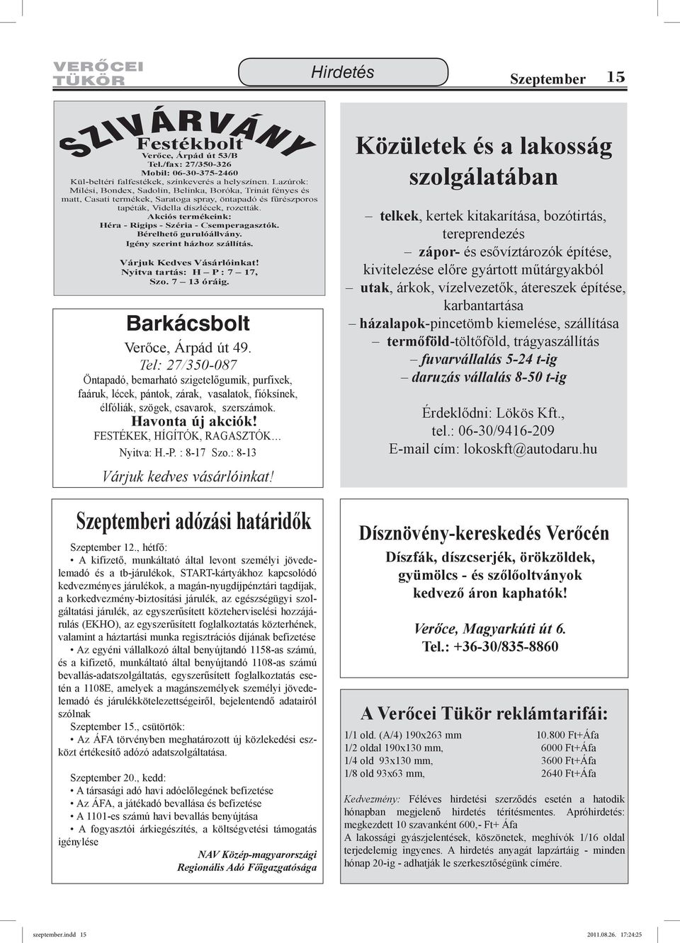 Akciós termékeink: Héra - Rigips - Széria - Csemperagasztók. Bérelhető gurulóállvány. Igény szerint házhoz szállítás. Várjuk Kedves Vásárlóinkat! Nyitva tartás: H P : 7 17, Szo. 7 13 óráig.
