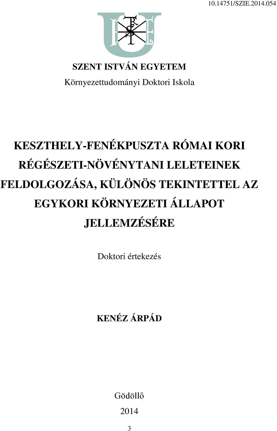 LELETEINEK FELDOLGOZÁSA, KÜLÖNÖS TEKINTETTEL AZ EGYKORI