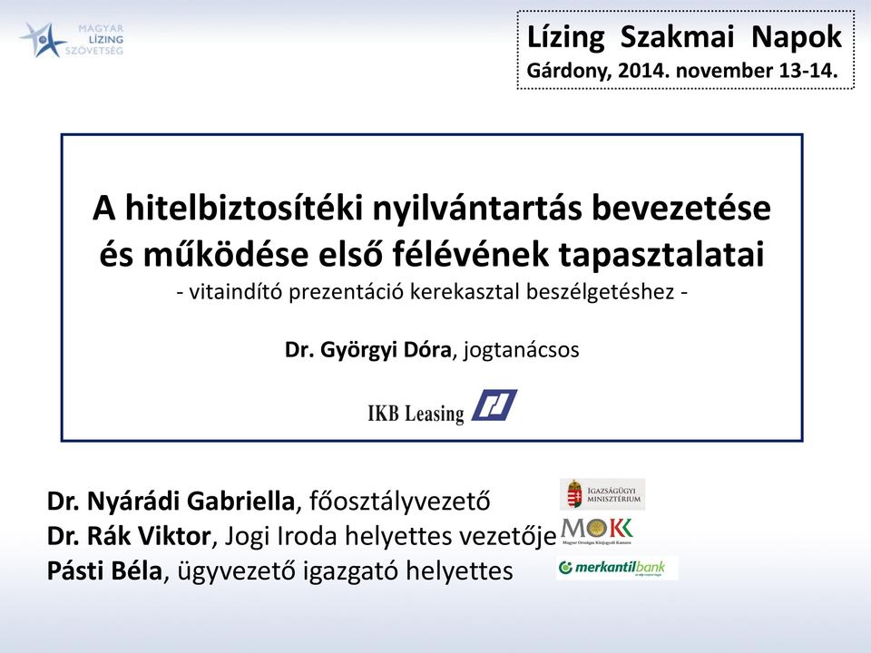 vitaindító prezentáció kerekasztal beszélgetéshez - Dr. Györgyi Dóra, jogtanácsos Dr.