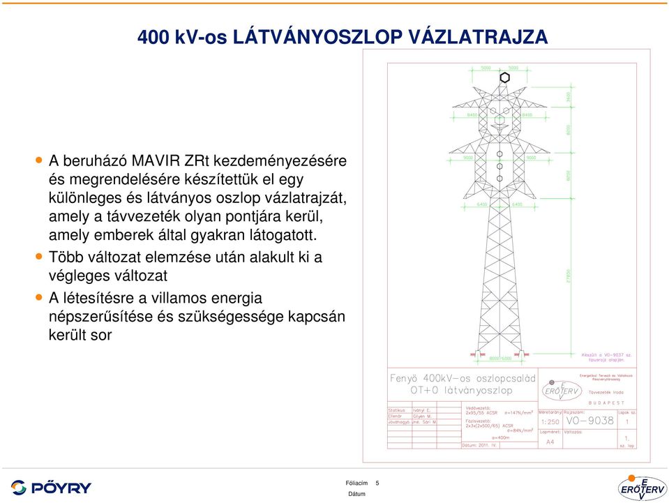 kerül, amely emberek által gyakran látogatott.