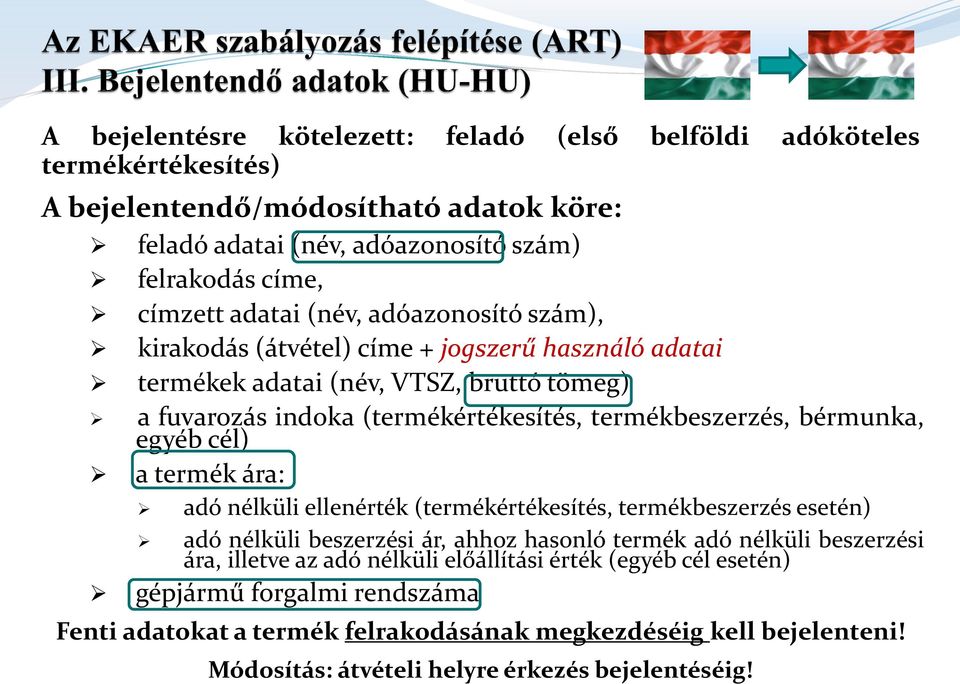 bérmunka, egyéb cél) a termék ára: adó nélküli ellenérték (termékértékesítés, termékbeszerzés esetén) adó nélküli beszerzési ár, ahhoz hasonló termék adó nélküli beszerzési ára, illetve