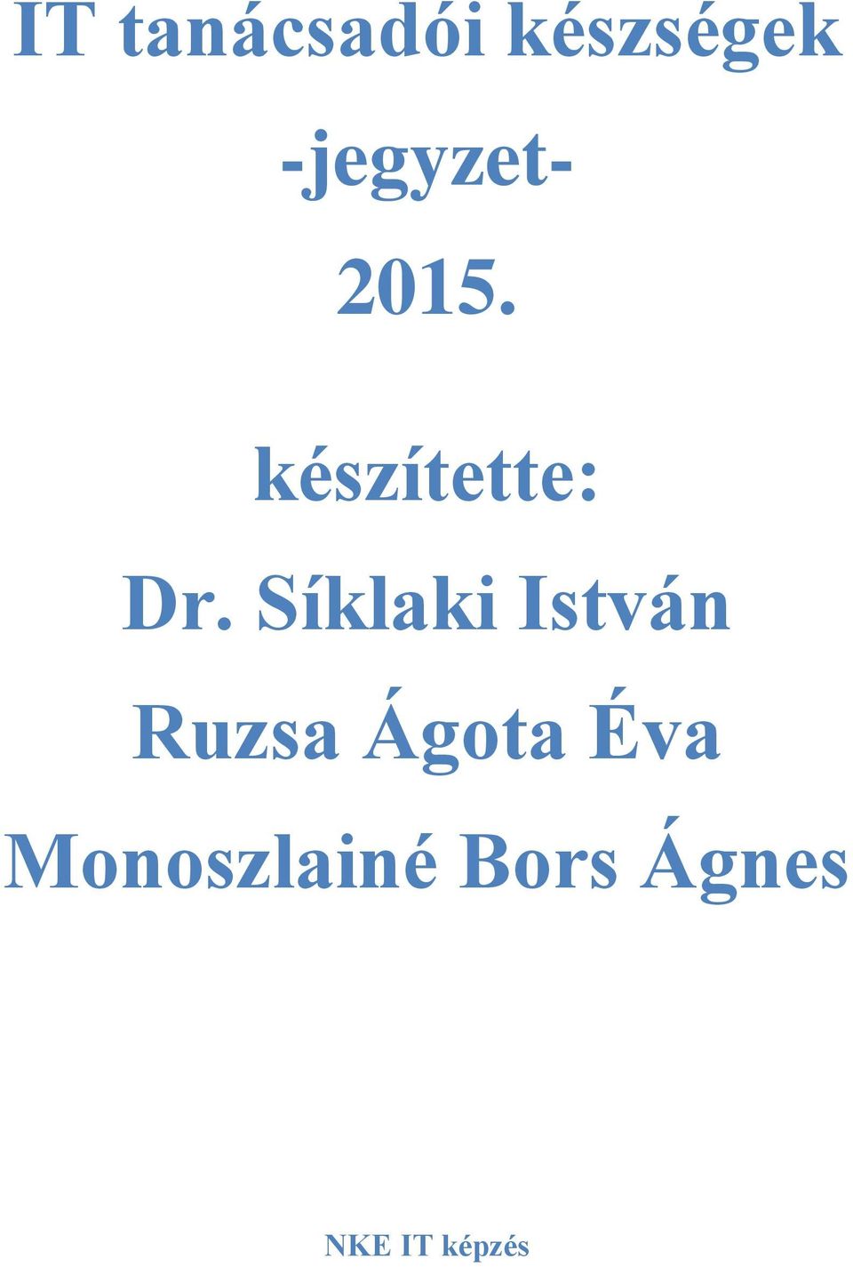Síklaki István Ruzsa Ágota Éva