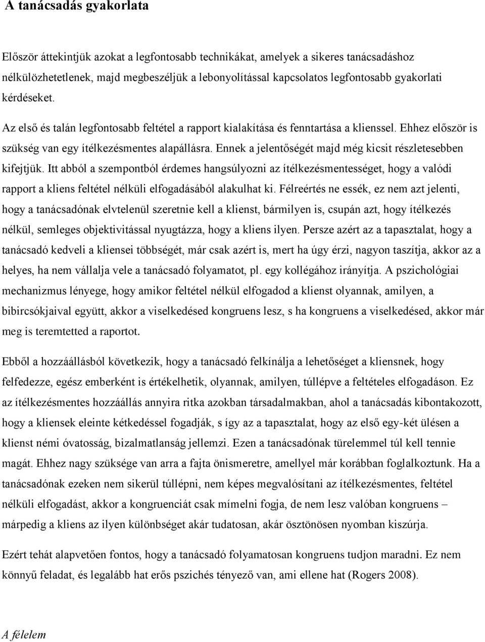Ennek a jelentőségét majd még kicsit részletesebben kifejtjük.
