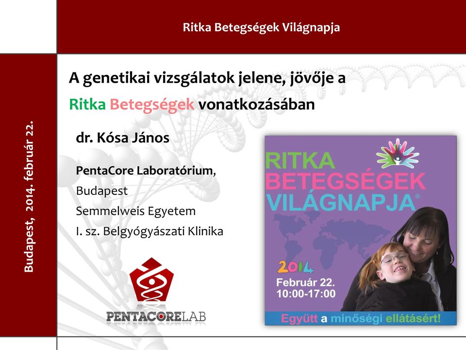 jelene, jövője a Ritka Betegségek vonatkozásában dr.