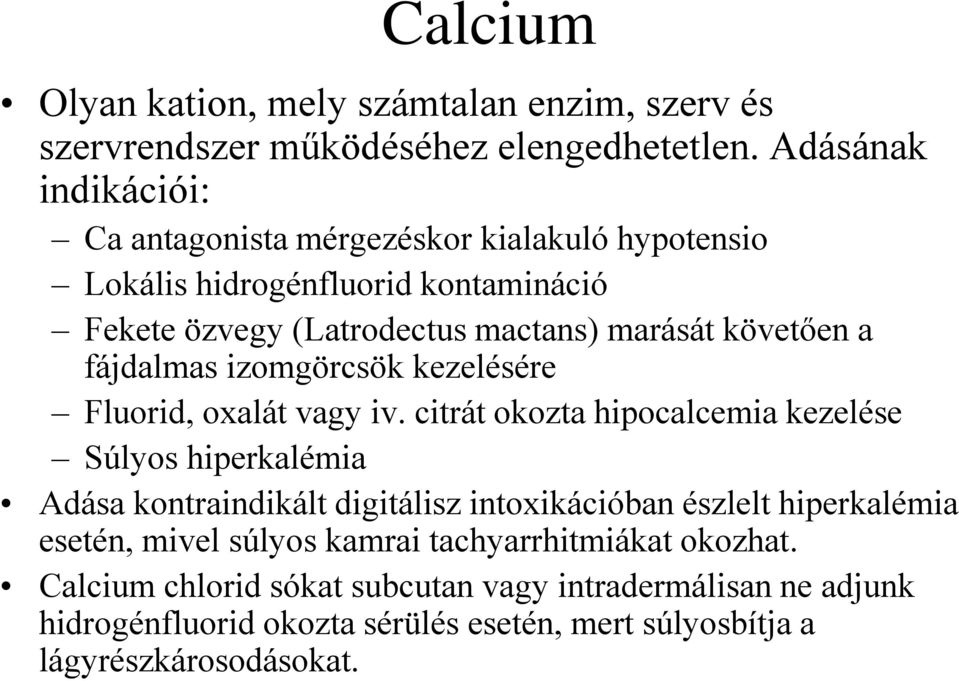 a fájdalmas izomgörcsök kezelésére Fluorid, oxalát vagy iv.