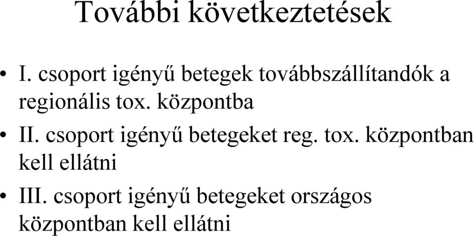 tox. központba II. csoport igényű betegeket reg. tox.