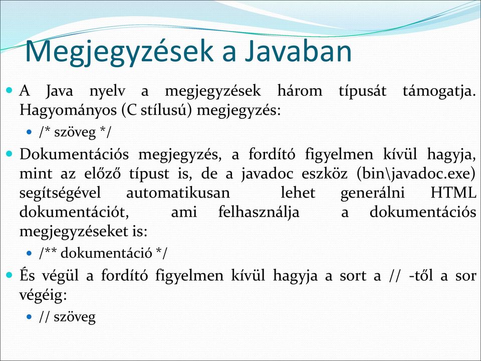 előző típust is, de a javadoc eszköz (bin\javadoc.