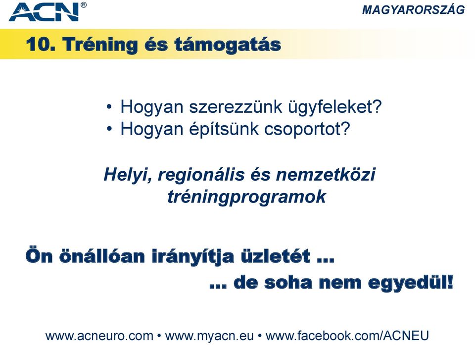 Helyi, regionális és nemzetközi tréningprogramok Ön