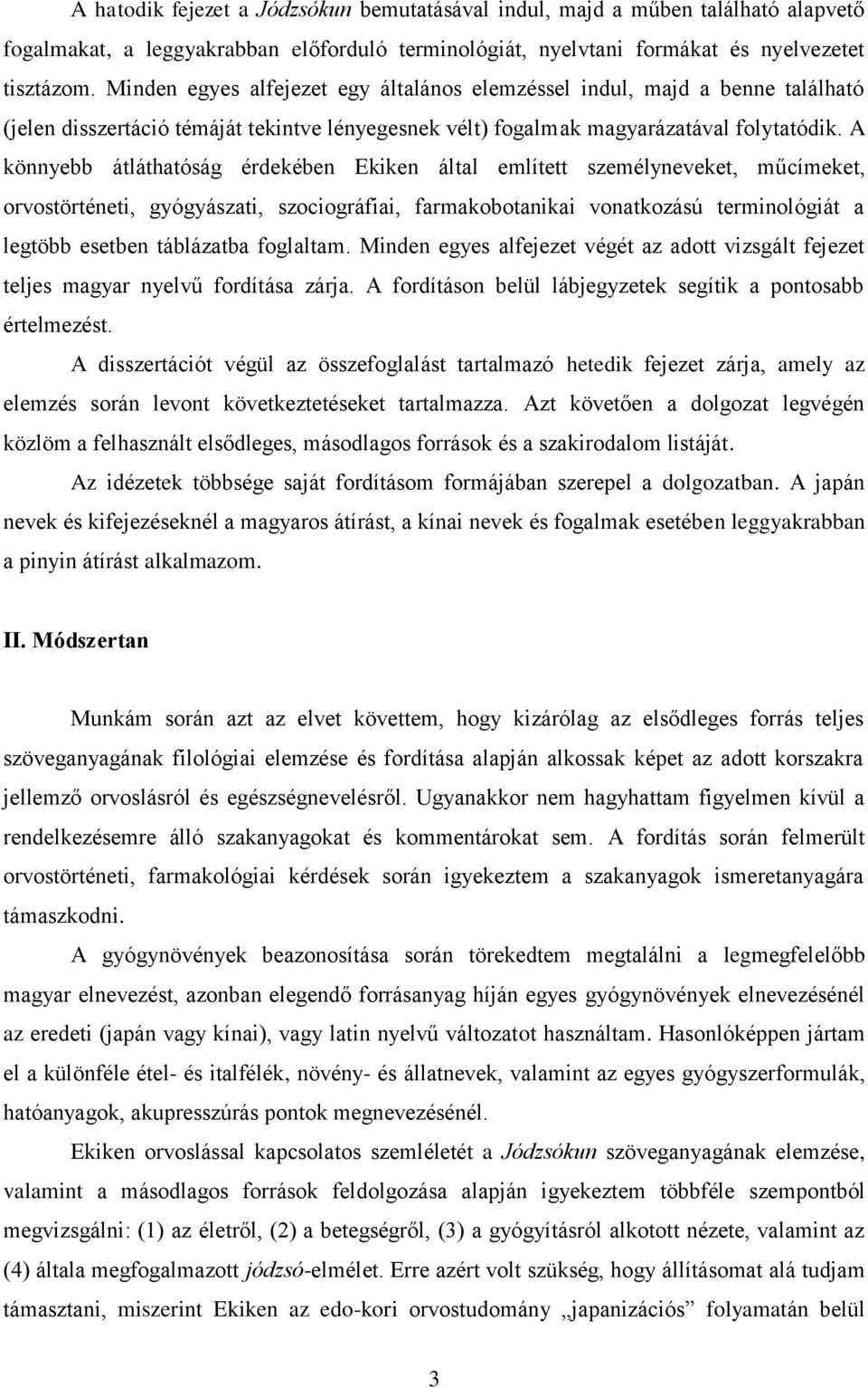 A könnyebb átláthatóság érdekében Ekiken által említett személyneveket, műcímeket, orvostörténeti, gyógyászati, szociográfiai, farmakobotanikai vonatkozású terminológiát a legtöbb esetben táblázatba