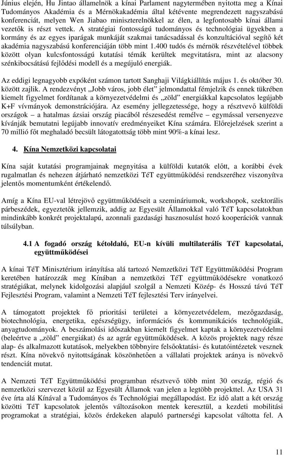 A stratégiai fontosságú tudományos és technológiai ügyekben a kormány és az egyes iparágak munkáját szakmai tanácsadással és konzultációval segítı két akadémia nagyszabású konferenciáján több mint 1.