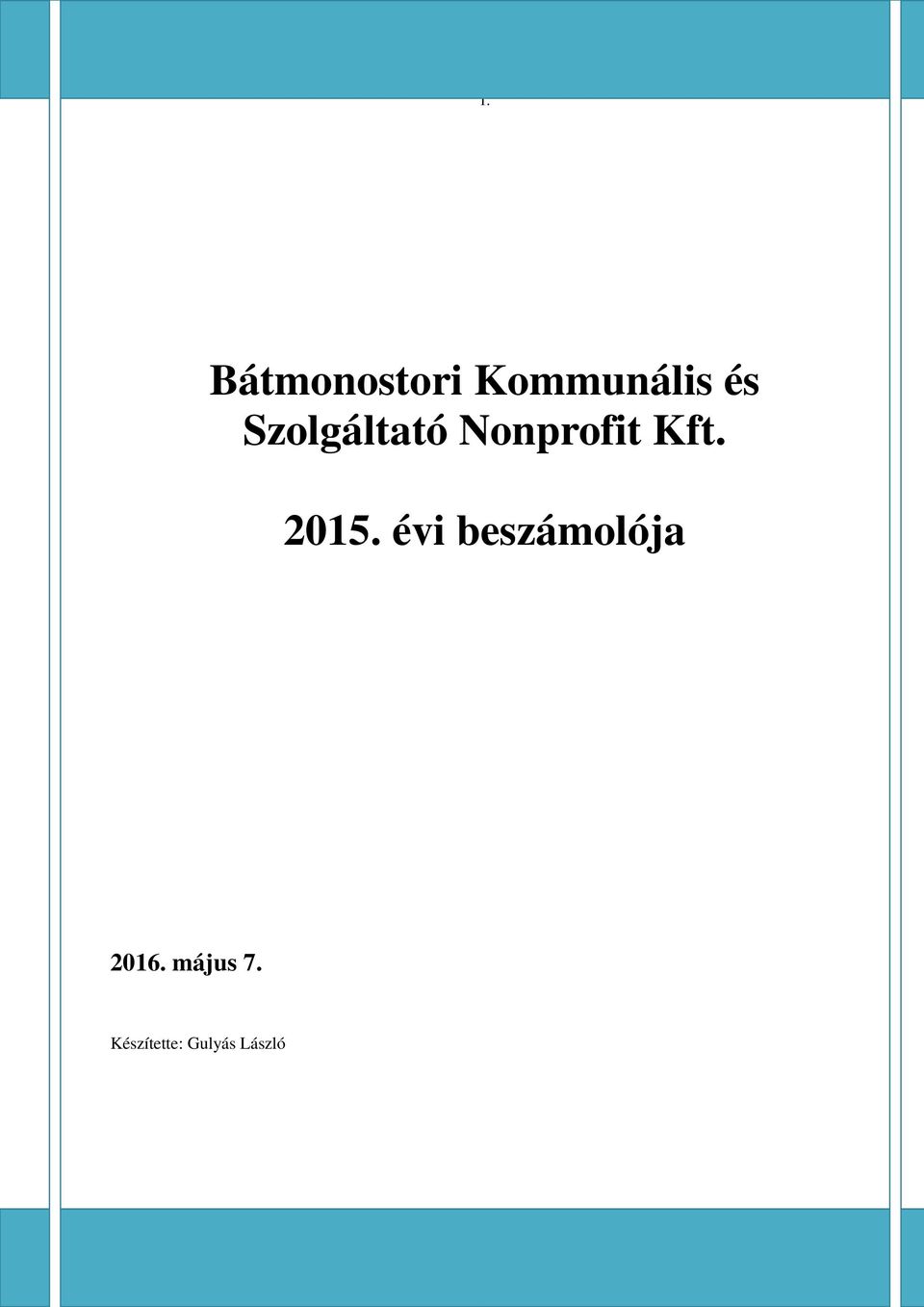 évi beszámolója 2016. május 7.