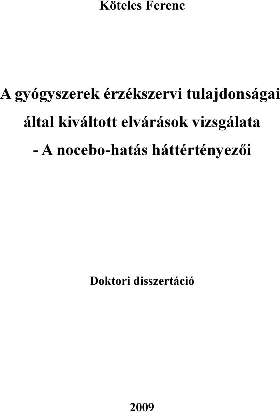 kiváltott elvárások vizsgálata - A