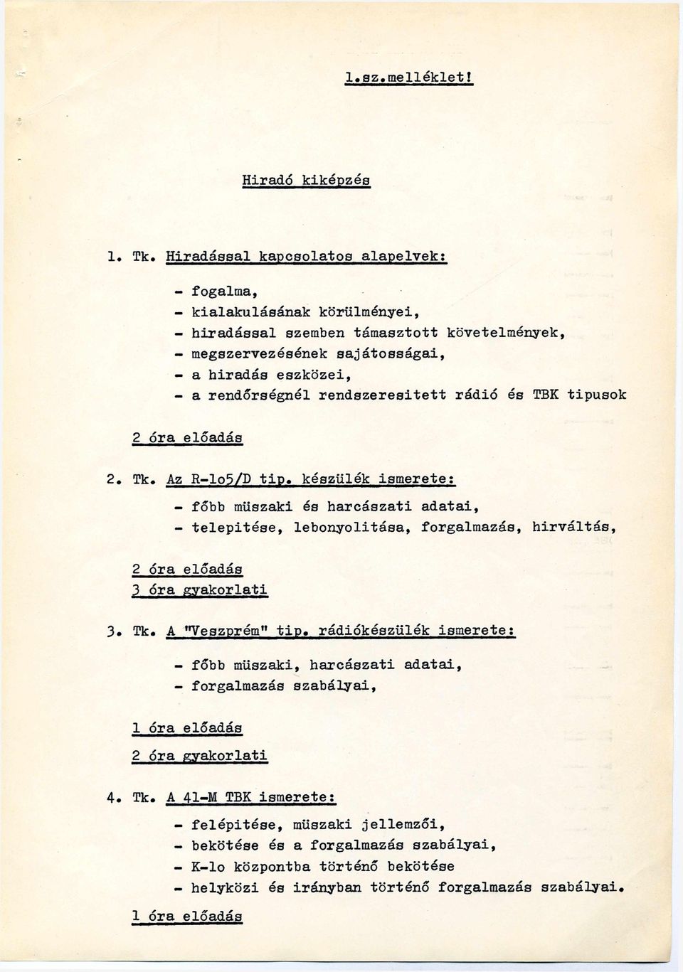 rendszeresített rádió és TBK típusok 2 óra előadás 2. Tk. Az R-lo5/D tip.