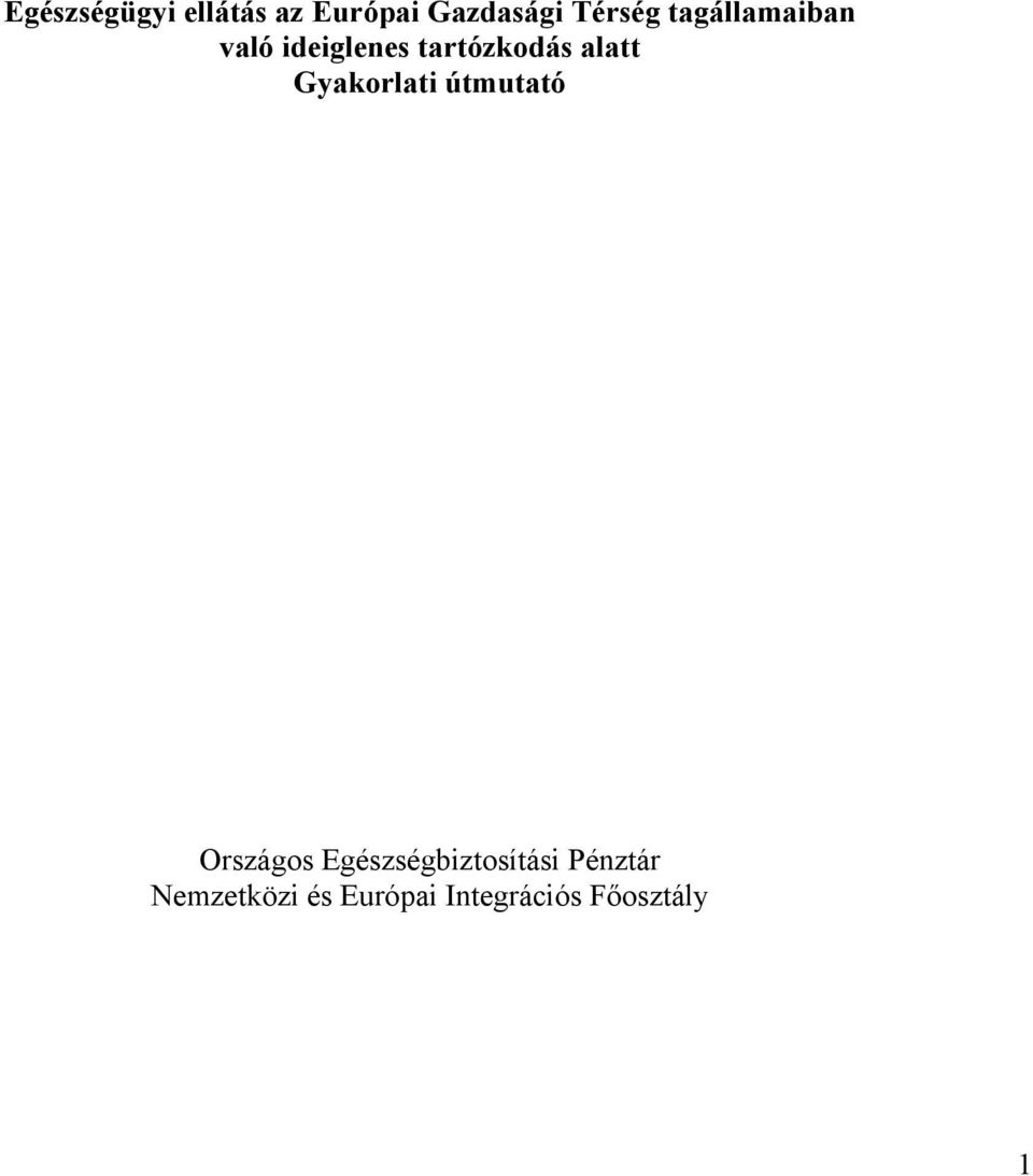 Gyakorlati útmutató Országos Egészségbiztosítási