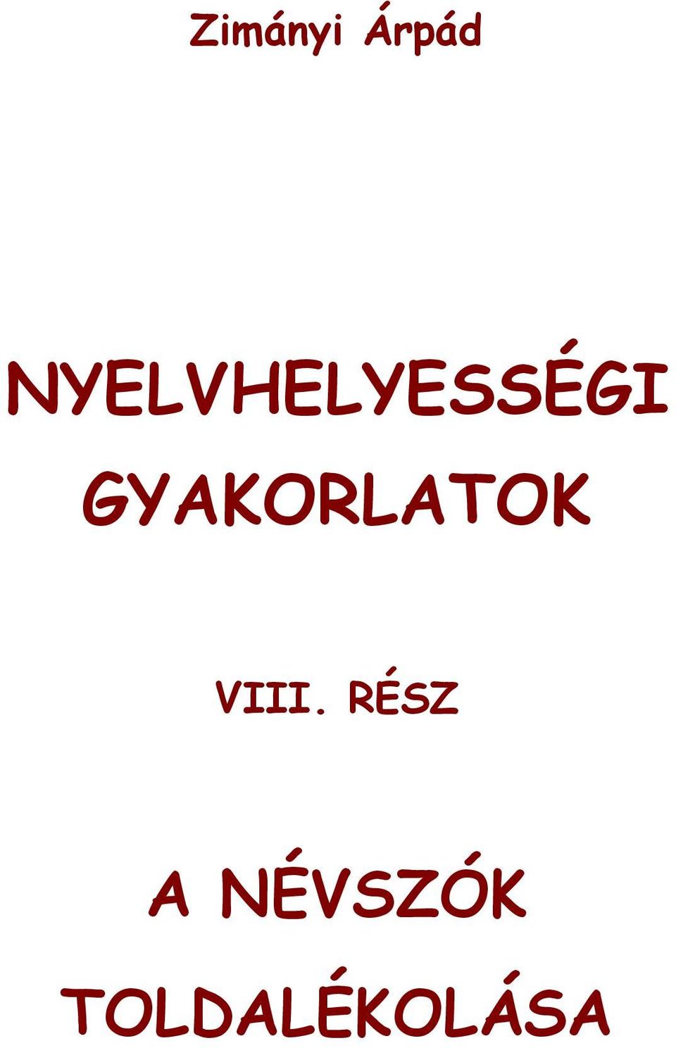 GYAKORLATOK VIII.