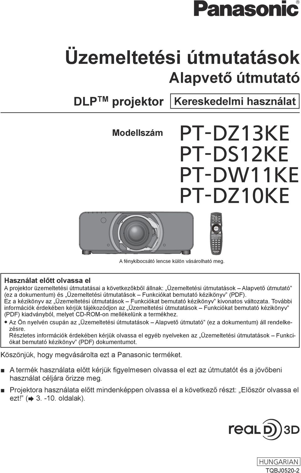 kézikönyv (PDF). Ez a kézikönyv az Üzemeltetési útmutatások Funkciókat bemutató kézikönyv kivonatos változata.