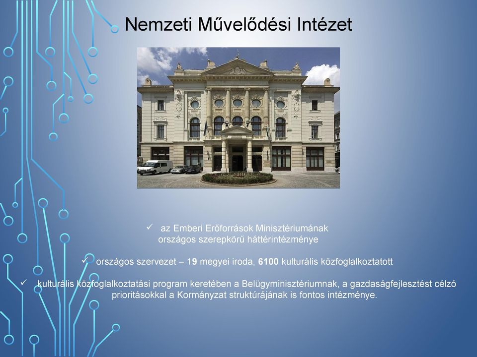 közfoglalkoztatott kulturális közfoglalkoztatási program keretében a