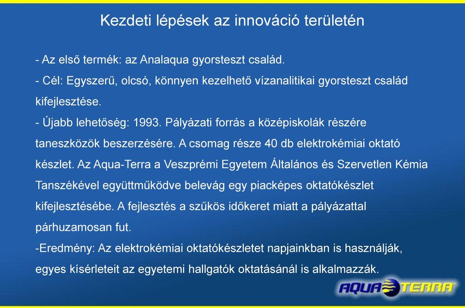 Pályázati forrás a középiskolák részére taneszközök beszerzésére. A csomag része 40 db elektrokémiai oktató készlet.