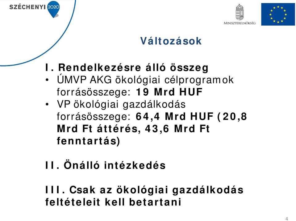 Mrd HUF (20,8 Mrd Ft áttérés, 43,6 Mrd Ft fenntartás) II.